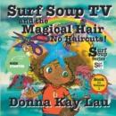 Image for Surf Soup TV and the Magical Hair : No Haircuts! Book 11 Volume 1