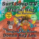 Image for Surf Soup TV and the Magical Hair : No Haircuts! The Tangled Adventure Book 11 Volume 3