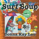 Image for Surf Soup : Learn How to Surf and Ocean Conservation Book 5 Volume 3