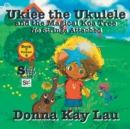 Image for Ukiee the Ukulele : And the Magical Koa Tree No Strings Attached Book 7 Volume 4