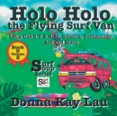 Image for Holo Holo the Flying Surf Van : Let&#39;s Use S.T.EA.M. Science Technology, Engineering, Art, and Math Book 9 Volume 2