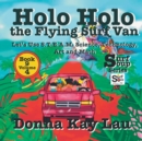 Image for Holo Holo the Flying Surf Van : Let&#39;s Use S.T.EA.M. Science Technology, Engineering, Art, and Math Book 9 Volume 4