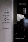 Image for In the Room Beyond the Rose Garden