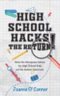 Image for High School Hacks - The Return! : More No-Nonsense Advice for High School Kids on the Autism Spectrum