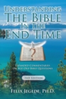 Image for Understanding The Bible In The End Time : Expanded Commentaries On Age-Old Bible Questions