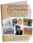 Image for History&#39;s Mysteries : Research, Discuss and Solve some of History&#39;s Biggest Puzzles