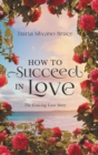Image for How to Succeed in Love : The Enticing Love Story