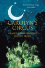 Image for Carolyn&#39;s Circus : From the Deepest Congo, comes a gift...
