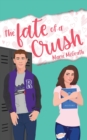 Image for The Fate of a Crush