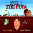Image for Zulu The Pupa (Mom&#39;s Choice Award Winner) : A Tale of Dung Beetle Series. #1
