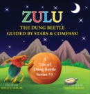 Image for Zulu The Dung Beetle Guided By Stars and Compass