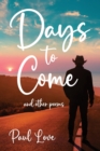 Image for Days to Come: And Other Poems