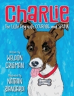 Image for Charlie, the Little Dog with Courage and Spunk