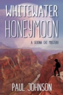 Image for Whitewater Honeymoon: A Sedona Chi Mystery