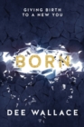 Image for Born Giving Birth to a New You