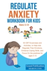 Image for Regulate Anxiety Workbook for Kids