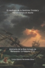 Image for El Naufragio de la Santisima Trinidad y Nuestra Senora de Atocha : Almiranta de la Real Armada de Barlovento. La Habana 1711.