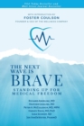 Image for The Next Wave is Brave : Standing Up for Medical Freedom
