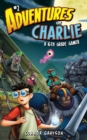 Image for Adventures of Charlie : A 6th Grade Gamer #2