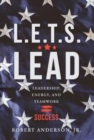 Image for L.E.T.S. Lead : Leadership, Energy, and Teamwork=Success
