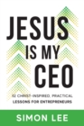 Image for Jesus Is My CEO
