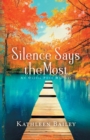 Image for Silence Says the Most