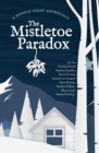 Image for The Mistletoe Paradox : A Monday Night Anthology