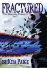 Image for Fractured : Where Science Fiction meets Fantasy for an Epic Transformational Journey