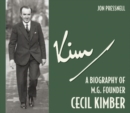 Image for Kim : A biography of MG founder Cecil Kimber