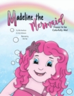 Image for Madeline the Mermaid - Happy to be Colorfully Me!