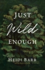 Image for Just Wild Enough