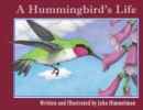 Image for A Hummingbird&#39;s Life