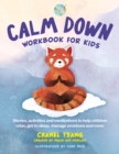 Image for Calm down  : workbook for kids