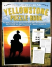 Image for The Unofficial Yellowstone Puzzle Book : Brainteasers, word searches and puzzles inspired by the Dutton Family Ranch