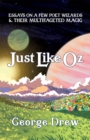 Image for Just Like Oz: Essays on a Few Poet Wizards &amp; Their Multifaceted Magic