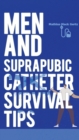 Image for Men and Suprapubic Catheter Survival Tips