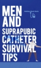 Image for Men and Suprapubic Catheter Survival Tips