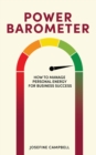 Image for Power Barometer: How to Manage Personal Energy for Business Success