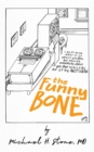 Image for Funny Bone of Dr. Michael Stone