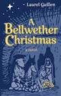 Image for A Bellwether Christmas  : a story inspired by true events