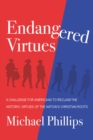 Image for Endangered Virtues and the Coming Ideological War