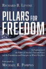 Image for Pillars for Freedom: An Exploration of the Pillars of America&#39;s National Power and the Foundations and Principles on Which They Rest