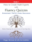 Image for How to Create Math Experts with Fluency Quizzes Grade 1 : Constant Thrill from Success