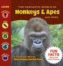 Image for The Fantastic World of Monkeys &amp; Apes and More