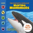 Image for The Fantastic World of Marine Mammals