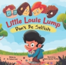 Image for Little Louis Lump : Don&#39;t Be Selfish