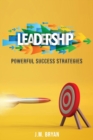 Image for Leadership : Powerful Success Strategies