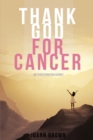 Image for Thank God For Cancer