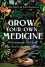 Image for Grow Your Own Medicine