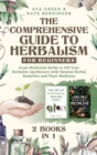 Image for The Comprehensive Guide to Herbalism for Beginners : (2 Books in 1) Grow Medicinal Herbs to Fill Your Herbalist Apothecary with Natural Herbal Remedies and Plant Medicine